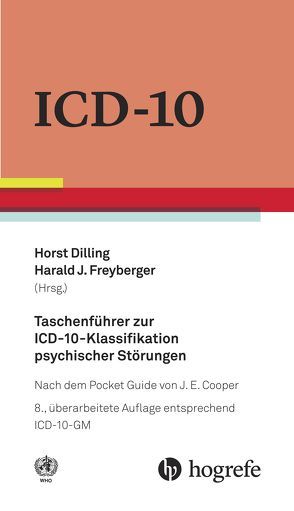 Taschenführer zur ICD-10-Klassifikation psychischer Störungen von Dilling,  Horst, Harald,  J. Freyberger