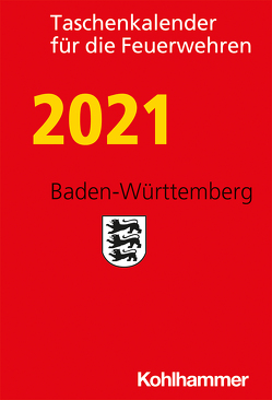 Taschenkalender für die Feuerwehren 2021 / Baden-Württemberg von Karsten,  Andreas Hermann