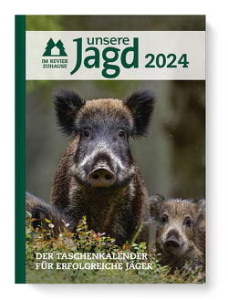 Taschenkalender Unsere Jagd 2024 von Deutscher Landwirtschaftsverlag GmbH