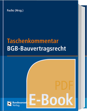 Taschenkommentar BGB-Bauvertragsrecht (E-Book) von Fuchs,  Bastian