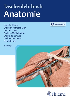 Taschenlehrbuch Anatomie von Kirsch,  Joachim, Lorke,  Dietrich, May,  Christian Albrecht, Winkelmann,  Andreas