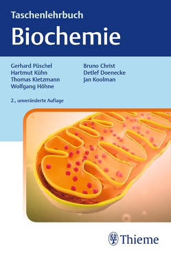 Taschenlehrbuch Biochemie von Christ,  Bruno, Höhne,  Wolfgang, Kietzmann,  Thomas, Kühn,  Hartmut, Püschel,  Gerd P.