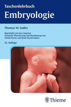 Taschenlehrbuch Embryologie von Brand-Saberi,  Beate, Drews,  Ulrich, Sadler,  Thomas W.