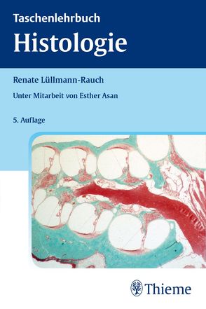 Taschenlehrbuch Histologie von Asan,  Esther, Lüllmann-Rauch,  Renate