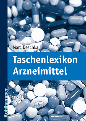 Taschenlexikon Arzneimittel von Deschka,  Marc