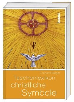 Taschenlexikon christliche Symbole von Bieger,  Eckhard