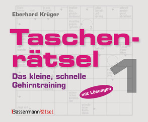 Taschenrätsel – Das kleine, schnelle Gehirntraining 1 von Krüger,  Eberhard