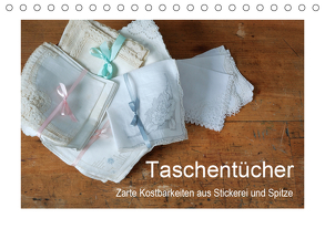 Taschentücher – zarte Kostbarkeiten aus Stickerei und Spitze (Tischkalender 2019 DIN A5 quer) von Take,  Friederike