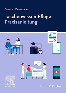Taschenwissen Pflege Praxisanleitung von Quernheim,  German