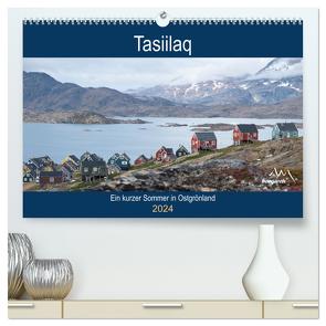 Tasiilaq – Ein kurzer Sommer in Ostgrönland (hochwertiger Premium Wandkalender 2024 DIN A2 quer), Kunstdruck in Hochglanz von Esser,  Barbara