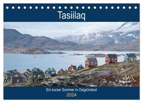 Tasiilaq – Ein kurzer Sommer in Ostgrönland (Tischkalender 2024 DIN A5 quer), CALVENDO Monatskalender von Esser,  Barbara