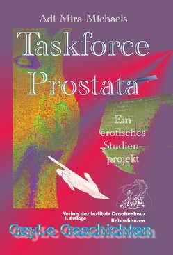 Taskforce Prostata von Michael,  Hoffmann, Michaels,  Adi Mira