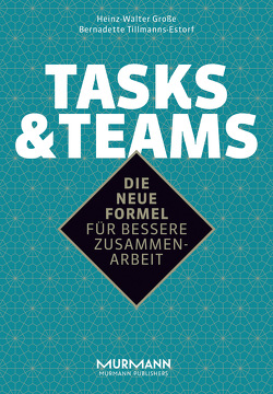 Tasks & Teams von Große,  Dr. Heinz-Walter, Tillmanns-Estorf,  Bernadette