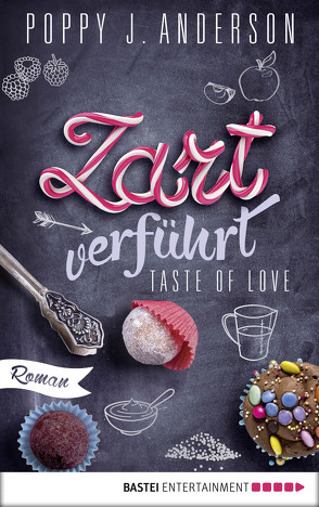 Taste of Love – Zart verführt von Anderson,  Poppy J.