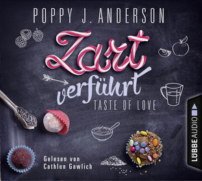 Taste of Love – Zart verführt von Anderson,  Poppy J., Gawlich,  Cathlen