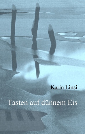 Tasten auf dünnem Eis von Linsi,  Karin