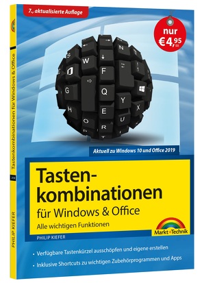 Tastenkombinationen für Windows 10, 7, 8.1 & Office 2019 – 2010 – Alle wichtigen Funktionen von Kiefer,  Philip