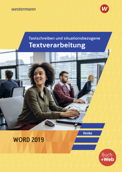 Tastschreiben und situationsbezogene Textverarbeitung mit WORD 2021 von Henke,  Karl Wilhelm