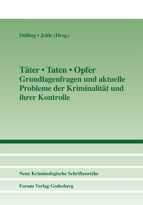 Täter • Taten • Opfer von Dölling,  Dieter, Jehle,  Jörg-Martin