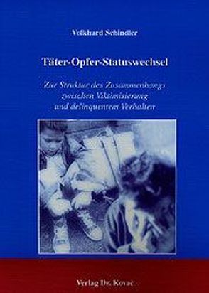 Täter – Opfer – Statuswechsel von Schindler,  Volkhard