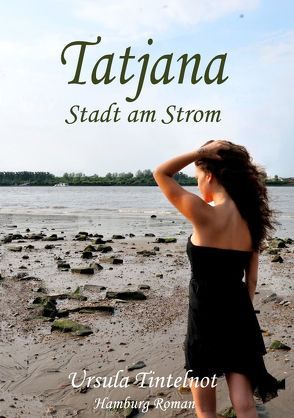 Tatjana – Stadt am Strom von Tintelnot,  Ursula