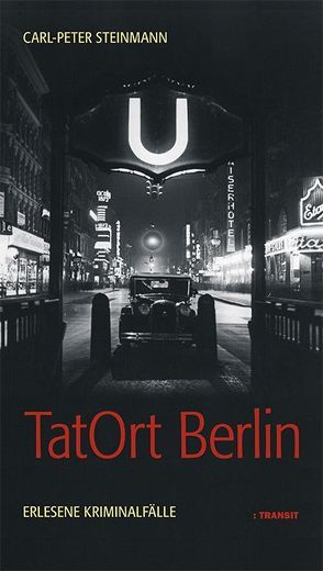 TatOrt Berlin von Steinmann,  Carl-Peter