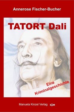 TATORT Dali von Fischer-Bucher,  Annerose