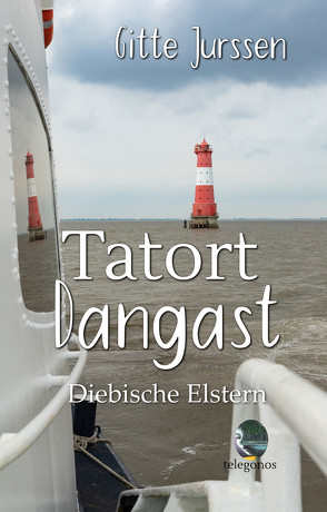 Tatort Dangast von Jurssen,  Gitte