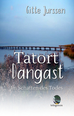 Tatort Dangast von Jurssen,  Gitte