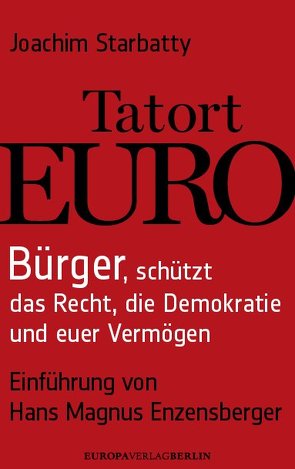 Tatort Euro von Starbatty,  Joachim