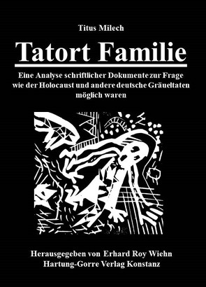 Tatort Familie von Milech,  Titus, Wiehn,  Erhard Roy