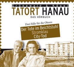 Tatort Hanau von Grünewald,  Matthias, Kögel,  Dieter