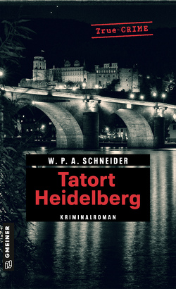 Tatort Heidelberg von Schneider,  W. P. A.