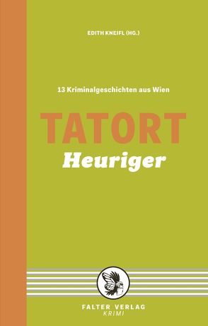 Tatort Heuriger von Anderle,  Helga, Badegruber,  Reinhardt, Biltgen,  Raoul, Gillespie,  Jacqueline, Klinger,  Christian, Kneifl,  Edith, Lercher,  Lisa, Naber,  Sabina, Pfeifer,  Günther, Schrems,  Thomas, Treudl,  Sylvia, Vierich,  Thomas Askan, Zäuner,  Günther