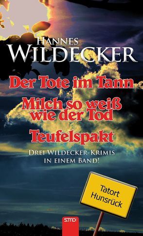 Tatort Hunsrück: 3 in 1 von Wildecker,  Hannes