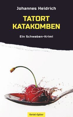 Tatort Katakomben von Heidrich,  Johannes