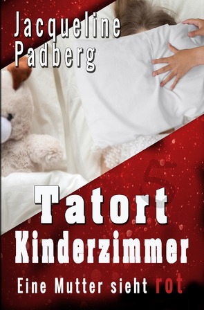 Tatort Kinderzimmer von Padberg,  Jacqueline