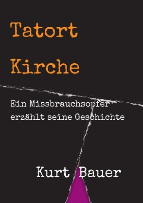 Tatort Kirche von Bauer,  Kurt