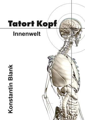 Tatort Kopf von Blank,  Konstantin Hagen