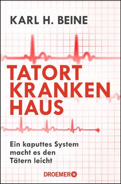 Tatort Krankenhaus von Beine,  Karl H.