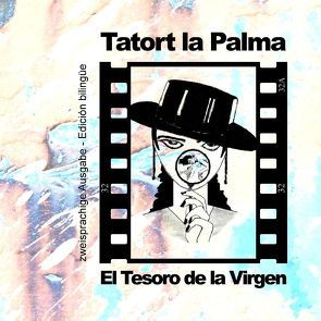 Tatort La Palma – bilingual von Stegmann,  Monika, Wetz,  Gerhard