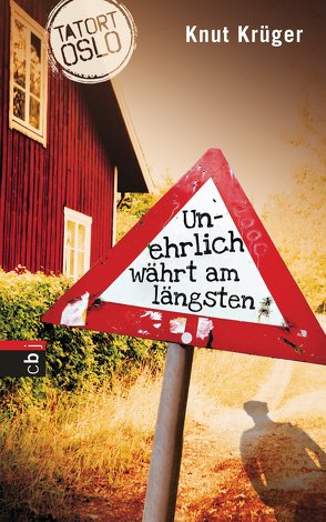 Tatort Oslo – Unehrlich währt am längsten von Krüger,  Knut