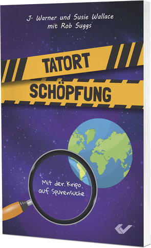 Tatort Schöpfung von Wallace,  J. Warner und Susie