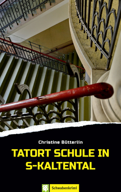 Tatort Schule in S-Kaltental von Bütterlin,  Christine