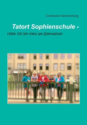 Tatort Sophienschule von Sonnenburg,  Constanze