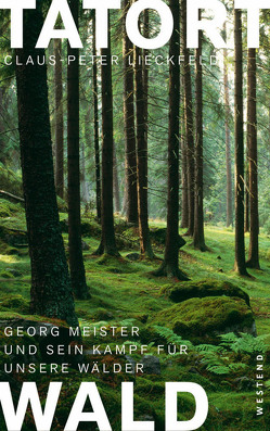 Tatort Wald von Lieckfeld,  Claus-Peter, Meister,  Georg