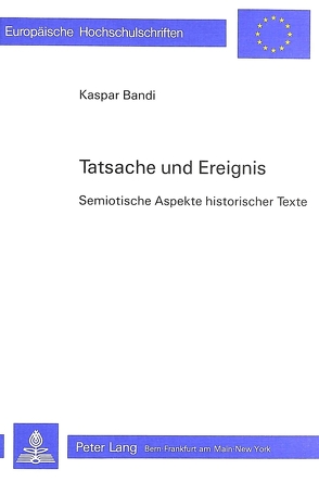 Tatsache und Ereignis von Bandi,  Kaspar