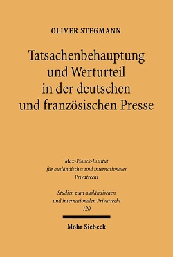 Tatsachenbehauptung und Werturteil in der deutschen und französischen Presse von Stegmann,  Oliver