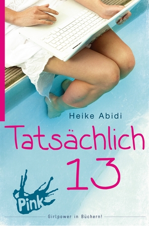 Tatsächlich 13 von Abidi,  Heike, Hauptmann,  David B.