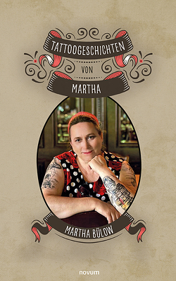 Tattoogeschichten von Martha von Bülow,  Martha
